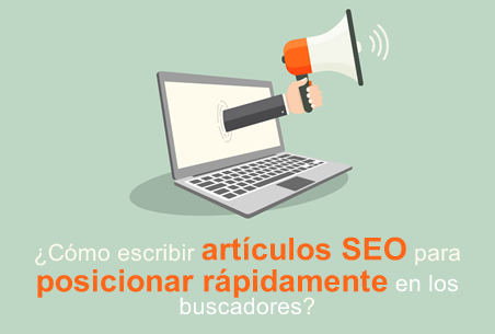 ¿Cómo escribir contenidos SEO para posicionar rápidamente?